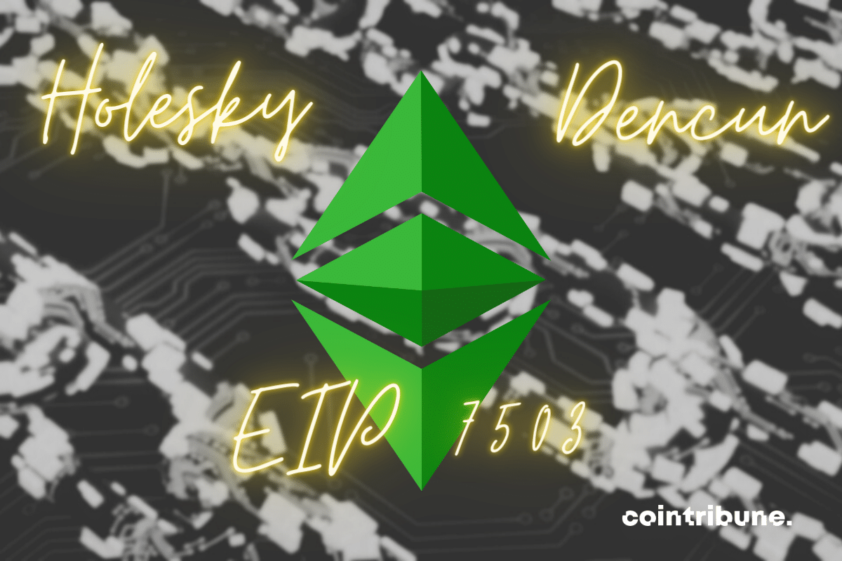 Dencun, Holesky, EIP-7503, etc.  : An Ethereum (ETH) rather focused on “security and confidentiality”