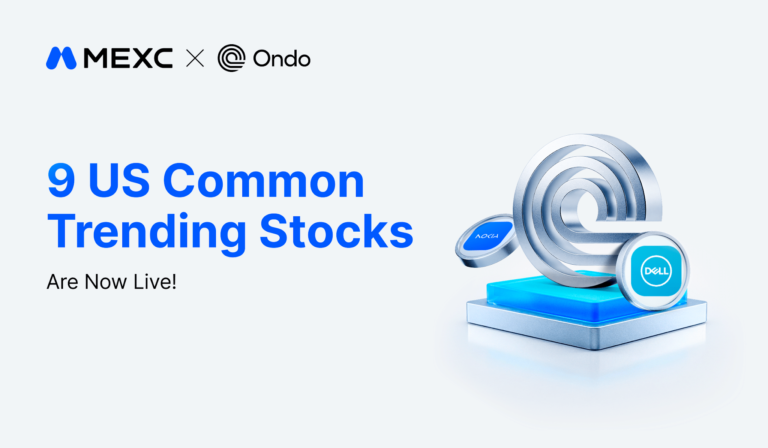 MEXC Adds Nine Tokenized Ondo Stocks Covering AI, Semiconductors and Optical Communications