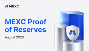 MEXC's August 2026 Proof of Reserves Confirms User Assets Are Fully Collateralized While Reserve Ratios Remain Above 100%